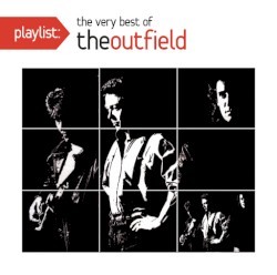 Playlist: The Very Best of The Outfield