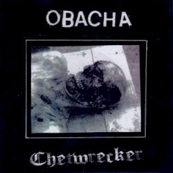Obacha / Chetwrecker