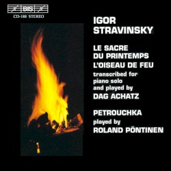 Le Sacre du printemps / L'Oiseau de feu / Pétrouchka