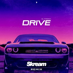 Drive (Skream remix)