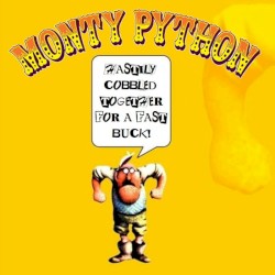 Monty Python's Hastily Cobbled Together for a Fast Buck Album