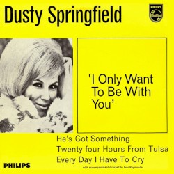 I Only Want to Be With You