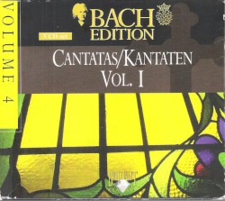 Bach Edition, Volume 4: Cantatas/Kantaten, Volume I