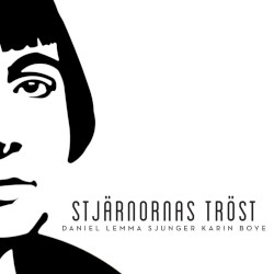 Stjärnornas tröst - Daniel Lemma sjunger Karin Boye