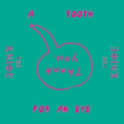 A Tooth for an Eye