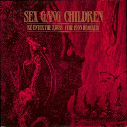 Re-Enter the Abyss (The 1985 Remixes)