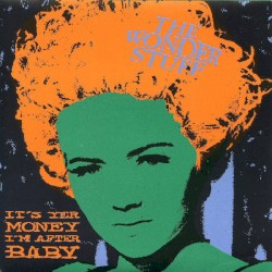 It's Yer Money I'm After Baby