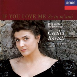 If You Love Me: Se tu m’ami – 18th‐Century Italian Songs