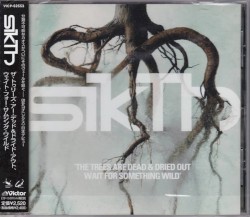 The Trees Are Dead & Dried Out Wait for Something Wild