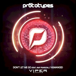 Don't Let Me Go / Humanoid