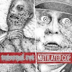 Internal Rot / Mutilated Cop