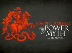 Joseph Campbell and the Power of Myth