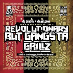 Turn Off the Radio: The Mixtape, Volume 4: Revolutionary but Gangsta Grillz