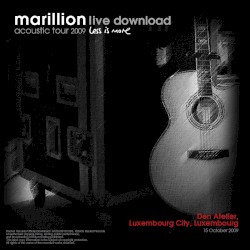 Acoustic Tour 2009: Den Atelier, Luxembourg City, Luxembourg. 15 October 2009