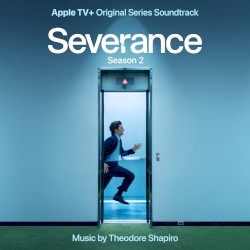 Severance: Season 2: Apple TV+ Original Series Soundtrack