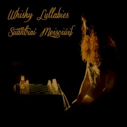Whisky Lullabies / Suantraà Meisciúil