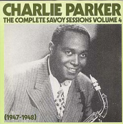 The Complete Savoy Sessions Volume 4 (1947-1948)