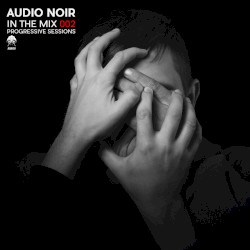 In The Mix 002: Progressive Sessions