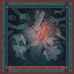 The Wife’s Murder Ballad