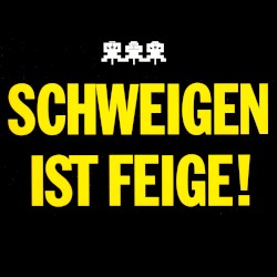 Schweigen ist feige