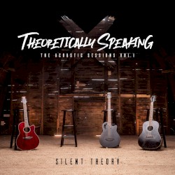 Theoretically Speaking: The Acoustic Sessions, Vol. 1