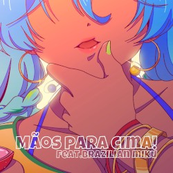 Maos para cima! ~手を上げな~