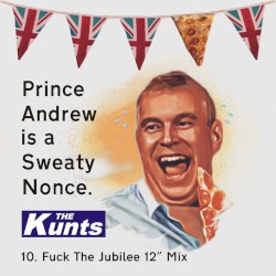 Prince Andrew Is a Sweaty Nonce (Fuck the Jubilee 12" Mix)