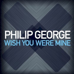 Wish You Were Mine