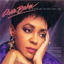 Giving You the Best That I Got