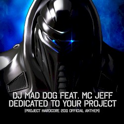 Dedicated To Your Project (Project Hardcore 2011 Official Anthem)