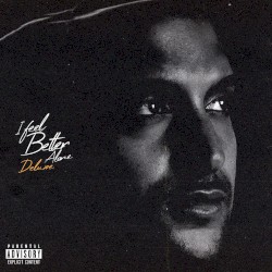 I Feel Better Alone (Deluxe)