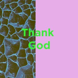 Thank God