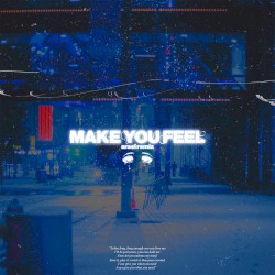 Make You Feel (arael remix)
