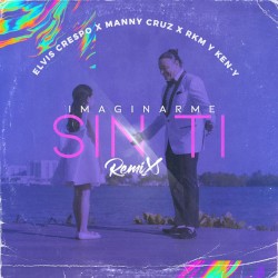 Imaginarme sin ti (remix)