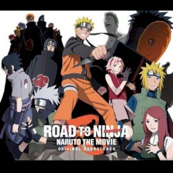 ROAD TO NINJA -NARUTO THE MOVIE- オリジナルサウンドトラック