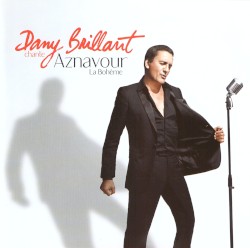 Dany Brillant chante Aznavour: La Bohème