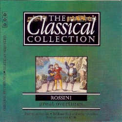 The Classical Collection 33: Rossini: Great Overtures