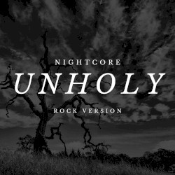 Unholy (Nightcore Version)