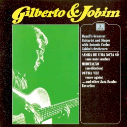 Gilberto and Jobim