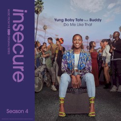 Do Me Like That (from Insecure: Music from the HBO Original Series, Season 4)