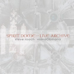 Spirit Dome ~ Live Archive