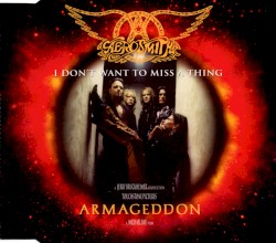 I Don’t Want to Miss a Thing