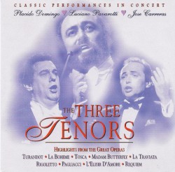 The Three Tenors: Highlights from the Great Operas