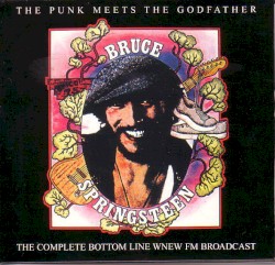 The Punk Meets the Godfather: The Complete Bottom Line WNEW FM Broadcast