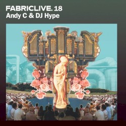 FabricLive 18: Andy C & DJ Hype