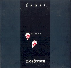 Faust Wakes Nosferatu