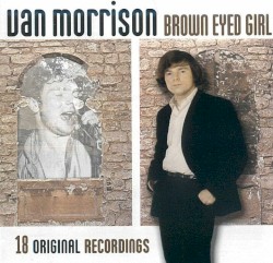 Brown Eyed Girl: 18 Original Recordings