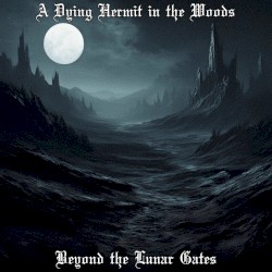 Beyond the Lunar Gates
