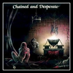 Chained and Desperate