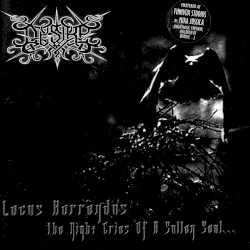 Locus Horrendus: The Night Cries of a Sullen Soul…